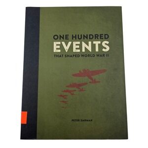 One Hundred Events That Shaped World War II Peter Darman 2016 PB